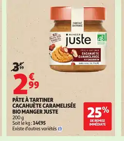 Auchan MANGER JUSTE Pâte à tartiner cacahuète caramélisée bio offre