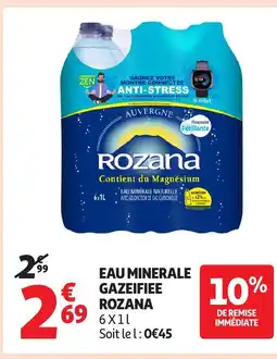 Auchan ROZANA Eau minerale gazeifiee offre
