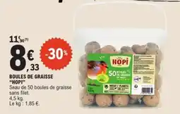 E.Leclerc BOULES DE GRAISSE “HOPI” offre