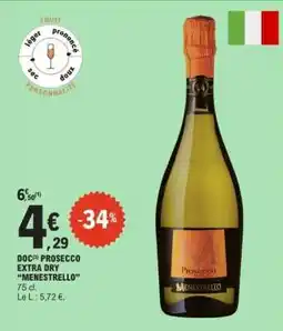E.Leclerc DOC PROSECCO EXTRA DRY MENESTRELLO offre