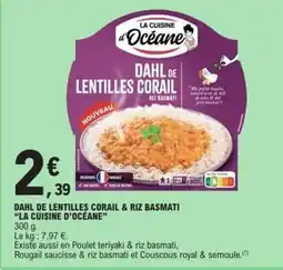E.Leclerc DAHL DE LENTILLES CORAIL & RIZ BASMATI “LA CUISINE D’OCÉANE” offre