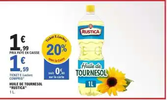 E.Leclerc Huile de Tournesol “Rustica” offre