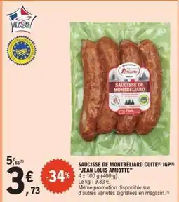 E.Leclerc SAUCISSE DE MONTBÉLIARD CUITE JEAN LOUIS AMIOTTE offre