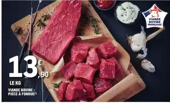 E.Leclerc Viande bovine : pièce à fondue offre