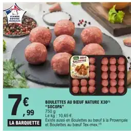 E.Leclerc BOULETTES AU BŒUF NATURE X30 'SOCOPA' offre
