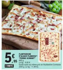 E.Leclerc FLAM'KUECHE D'ALSACE FLAMIZZA PIERRE SCHMIDT offre