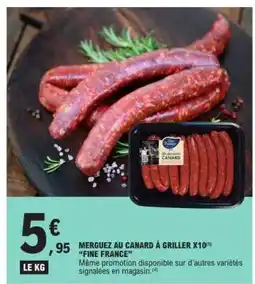 E.Leclerc MERGUEZ AU CANARD À GRILLER X10 offre