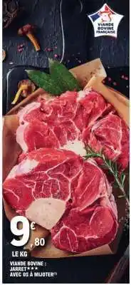 E.Leclerc Viande Bovine: Jarret offre