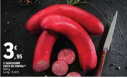 E.Leclerc 3 Saucissons cuits de cheval offre