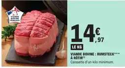 E.Leclerc Viande bovine : rumsteck*** à rôtir offre