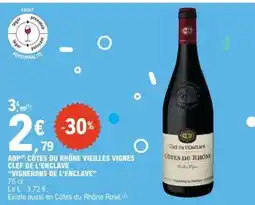 E.Leclerc CÔTES DU RHÔNE VIEILLES VIGNES CLEF DE L'ENCLAVE offre