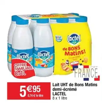 Cora x Carrefour Lait UHT de bon smatins demi-écrémé LACTEL offre