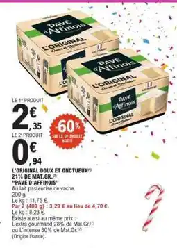 E.Leclerc L'ORIGINAL DOUX ET ONCTUEUX 21% DE MAT.GR offre