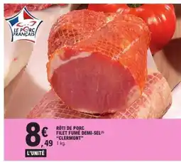 E.Leclerc RÔTI DE PORC FILET FUME DEMI-SEL CLERMONT offre