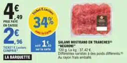 E.Leclerc Salami nostrano en tranches negroni offre