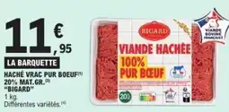 E.Leclerc Haché vrac pur boeuf 20% mat.gr. bigard offre