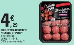 E.Leclerc Boulettes au bœuf tendre et plus offre