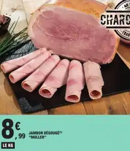 E.Leclerc Jambon dégougé muller offre