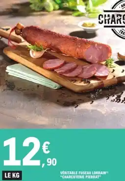 E.Leclerc Véritable fuseau lorrain charcuterie pierrat offre