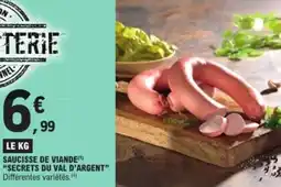 E.Leclerc Saucisse de viande secrets du val d'argent offre