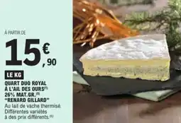 E.Leclerc Quart duo royal à l'ail des ours 26% mat.gr. renard gillard offre