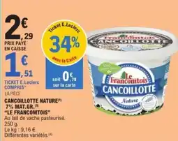 E.Leclerc Cancoillotte nature 7% mat.gr. le francomtois offre