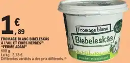 E.Leclerc Fromage blanc bibeleskäs à l'ail et fines herbes ferme adam offre
