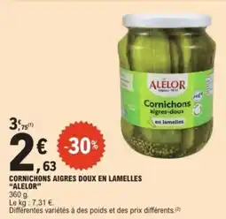 E.Leclerc Cornichons aigres doux en lamelles alelor offre