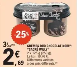 E.Leclerc Crèmes duo chocolat noir sacré willy offre