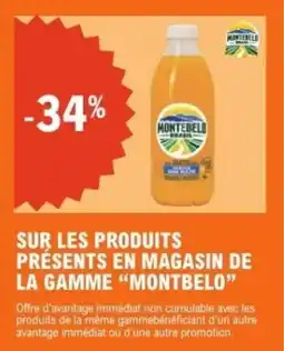 E.Leclerc SUR LES PRODUITS PRÉSENTS EN MAGASIN DE LA GAMME MONTBELO offre