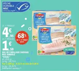 E.Leclerc Dos de cabiļlaud sauvage msc surgelé escal offre