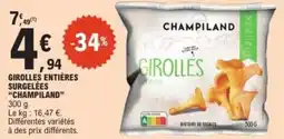 E.Leclerc Girolles entières surgelées champiland offre