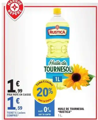 E.Leclerc Huile de tournesol rustica offre