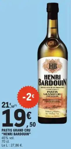 E.Leclerc Pastis grand cru henri bardouin 45% vol. 70 cl. offre