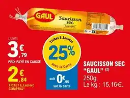 E.Leclerc SAUCISSON SEC “GAUL” offre