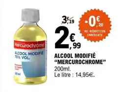 E.Leclerc ALCOOL MODIFIÉ MERCUROCHROME offre