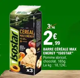 E.Leclerc BARRE CÉRÉALE MAX ENERGY “ISOSTAR” offre