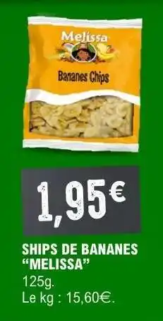 E.Leclerc SHIPS DE BANANES 'MELISSA' offre
