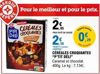 E.Leclerc CÉRÉALES CROQUANTES “P’TIT DÉLI” offre
