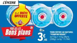 E.Leclerc THON ENTIER AU NATUREL “POMPON ROUGE” offre