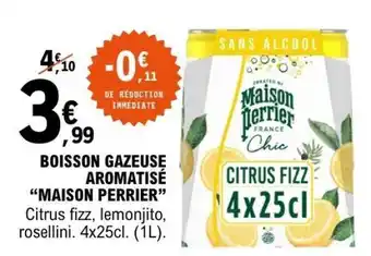 E.Leclerc BOISSON GAZEUSE AROMATISÉ “MAISON PERRIER” offre