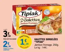 E.Leclerc Galettes surgelées TIPIAK offre