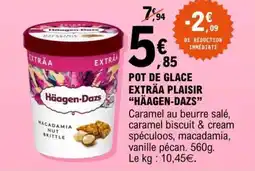 E.Leclerc POT DE GLACE EXTRÄA PLAISIR “HÄAGEN-DAZS” offre