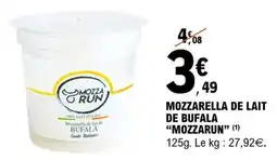 E.Leclerc MOZZARELLA DE LAIT DE BUFALA MOZZARUN offre