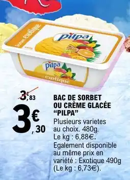 E.Leclerc Bac de sorbet ou crème glacée 'Pilpa' offre