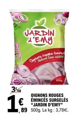 E.Leclerc OIGNONS ROUGES ÉMINCÉS SURGELÉS 'JARDIN D’EMY' offre