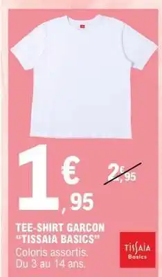 E.Leclerc TEE-SHIRT GARCON “TISSAIA BASICS” offre