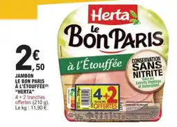 E.Leclerc Jambon Le Bon Paris A L'étouffée Herta offre