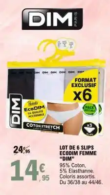 E.Leclerc LOT DE 6 SLIPS ECODIM FEMME “DIM” offre
