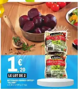 E.Leclerc BETTERAVES ROUGES CUITES ALLAIRE offre